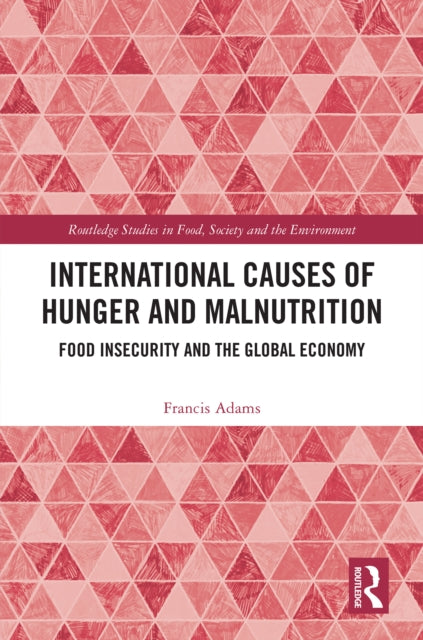 Book cover of: International Causes of Hunger and Malnutrition