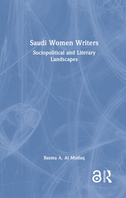 Book cover of: Saudi Women Writers