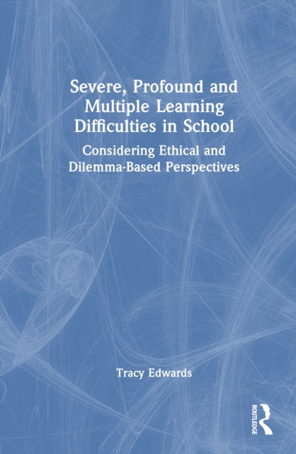Book cover of: Severe, Profound and Multiple Learning Difficulties in Schools