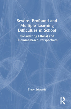 Severe, Profound and Multiple Learning Difficulties in Schools