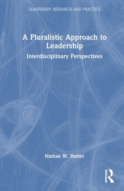 Book cover of: Pluralistic Approach to Leadership
