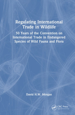 Regulating International Trade in Wildlife