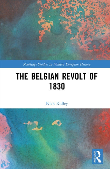 Book cover of: Belgian Revolt of 1830. By: Nick Ridley