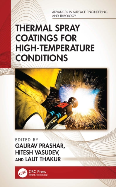 Book cover of: Thermal Spray Coatings for High-Temperature Conditions. By: Gaurav Prashar