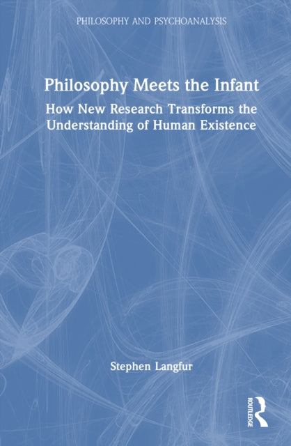 Book cover of: Philosophy Meets the Infant. By: Stephen Langfur