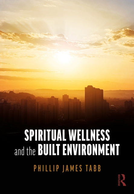 Book cover of: Spiritual Wellness and the Built Environment