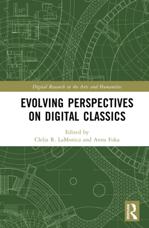 Evolving Perspectives on Digital Classics