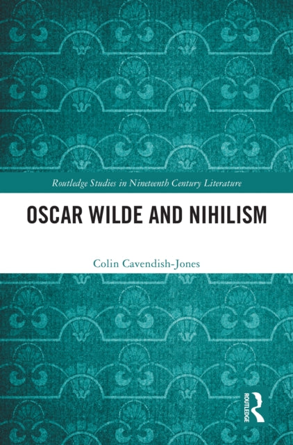 Oscar Wilde and Nihilism