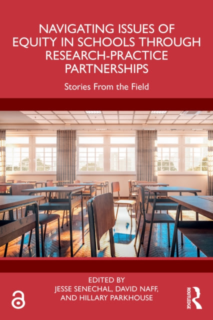Book cover of: Navigating Issues of Equity in Schools Through Research-Practice Partnerships. By: Jesse Senechal