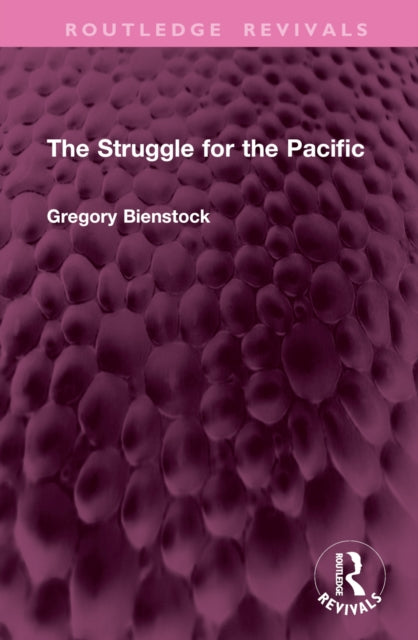 Book cover of: Struggle for the Pacific. By: Gregory Bienstock