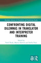 Book cover of: Confronting Digital Dilemmas in Translator and Interpreter Training