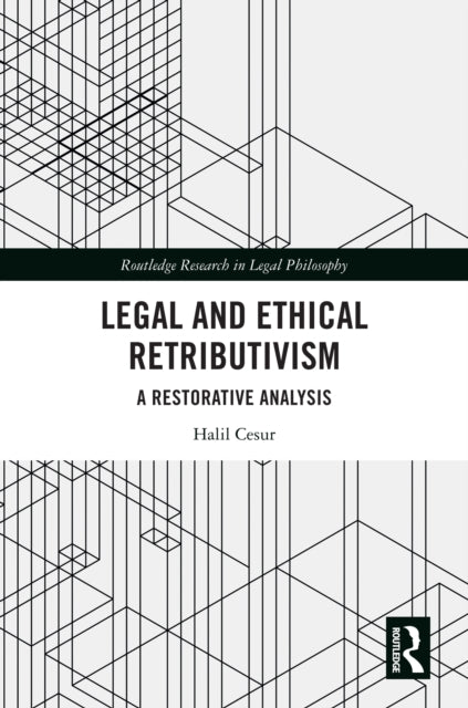 Book cover of: Legal and Ethical Retributivism