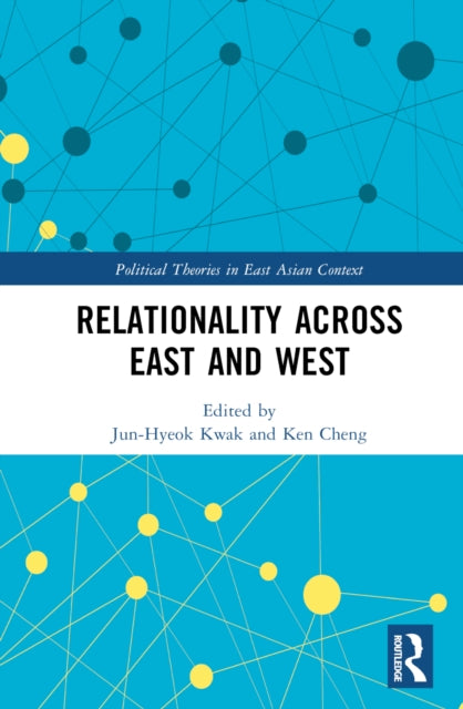Book cover of: Relationality across East and West. By: Jun-Hyeok Kwak