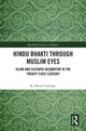 Book cover of: Hindu Bhakti Through Muslim Eyes. By: R. David Coolidge