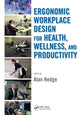 Book cover of: Ergonomic Workplace Design for Health, Wellness, and Productivity