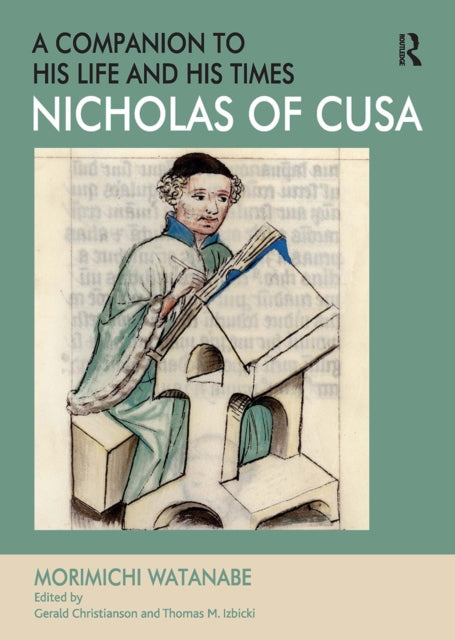 Book cover of: Nicholas of Cusa - A Companion to his Life and his Times