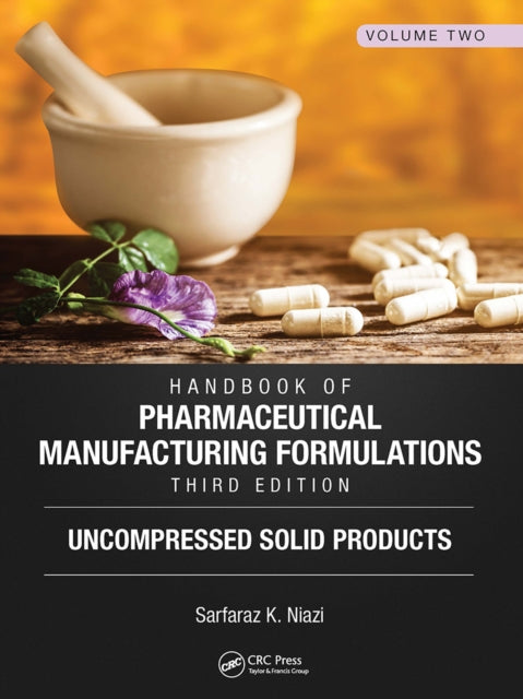 Book cover of: Handbook of Pharmaceutical Manufacturing Formulations, Third Edition. By: Sarfaraz K. Niazi