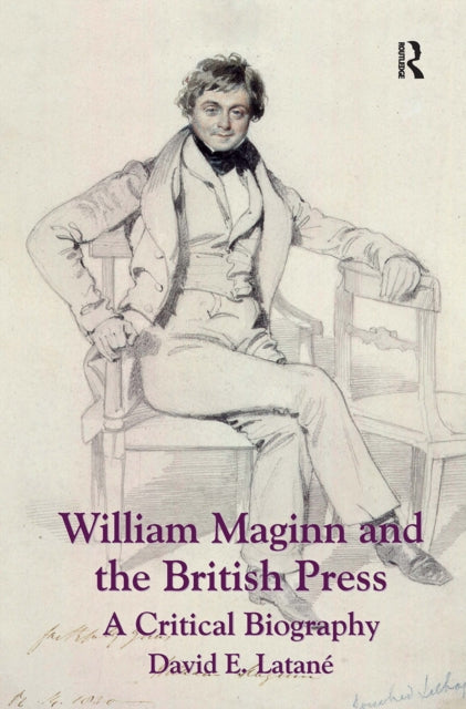Book cover of: William Maginn and the British Press