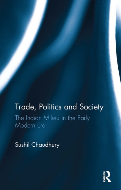 Book cover of: Trade, Politics and Society