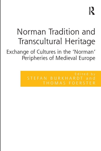 Book cover of: Norman Tradition and Transcultural Heritage. By: Stefan Burkhardt