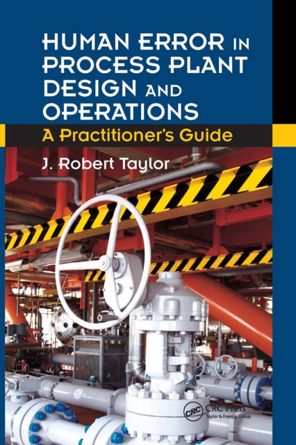 Book cover of: Human Error in Process Plant Design and Operations. By: J. Robert Taylor