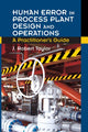 Book cover of: Human Error in Process Plant Design and Operations. By: J. Robert Taylor