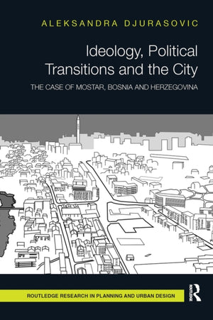 Ideology, Political Transitions and the City