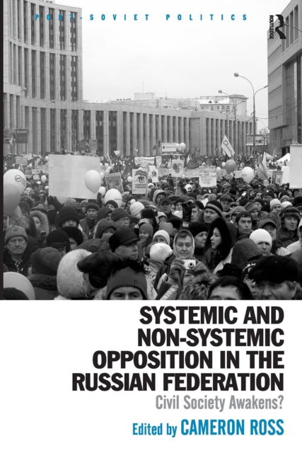Book cover of: Systemic and Non-Systemic Opposition in the Russian Federation