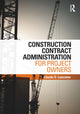 Book cover of: Construction Contract Administration for Project Owners