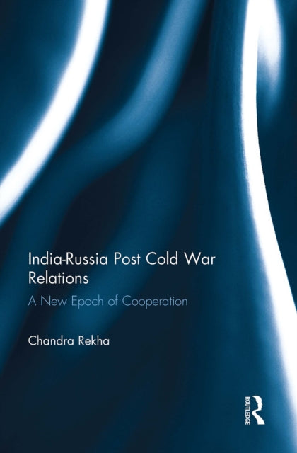 Book cover of: India-Russia Post Cold War Relations. By: Chandra Rekha