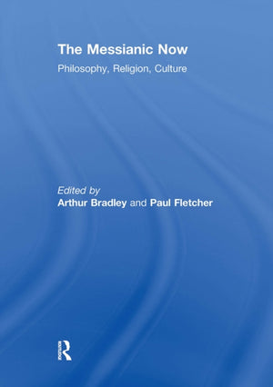 The Messianic Now
