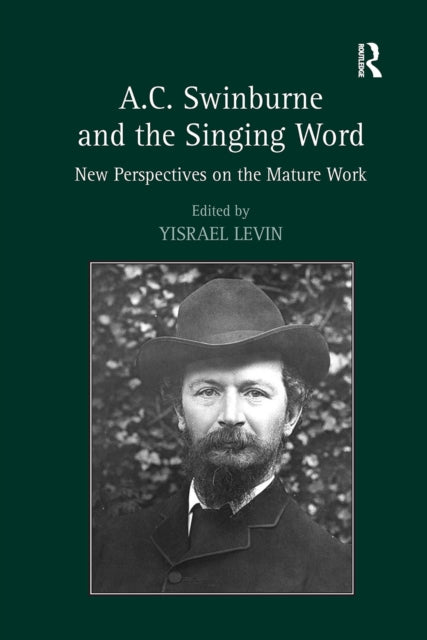 Book cover of: A.C. Swinburne and the Singing Word