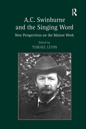 A.C. Swinburne and the Singing Word