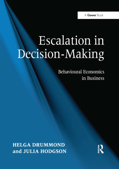 Book cover of: Escalation in Decision-Making. By: Helga Drummond