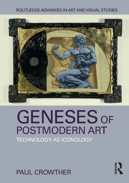 Book cover of: Geneses of Postmodern Art. By: Paul Crowther