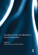 Book cover of: Academic Work and Identities in Teacher Education. By: Jean Murray