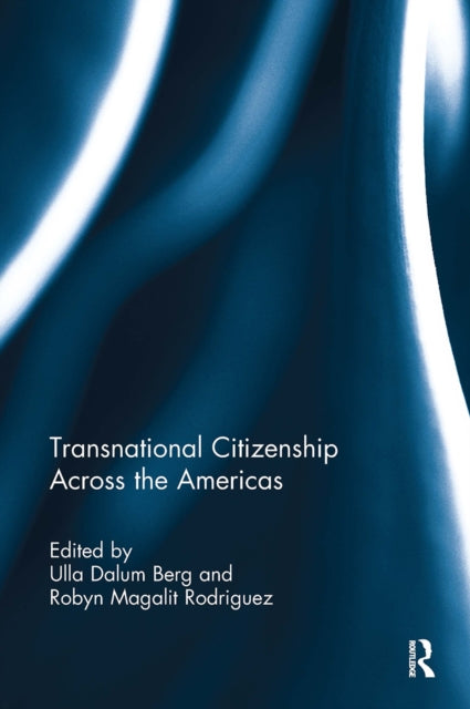 Book cover of: Transnational Citizenship Across the Americas. By: Ulla Berg
