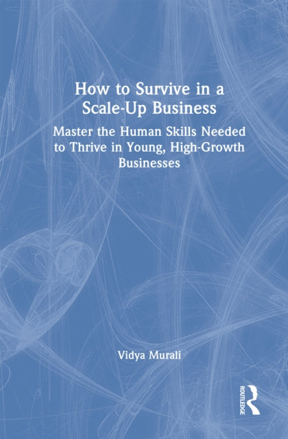 Book cover of: How to Survive in a Scale-Up Business