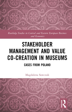 Stakeholder Management and Value Co-creation in Museums