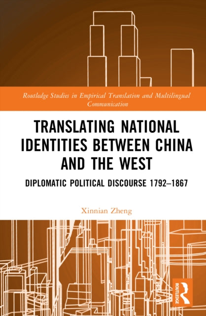 Book cover of: Translating National Identities Between China and the West. By: Xinnian Zheng