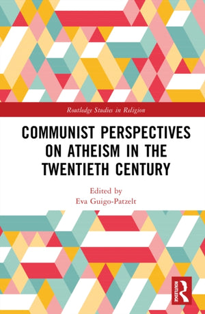 Communist Perspectives on Atheism in the Twentieth Century