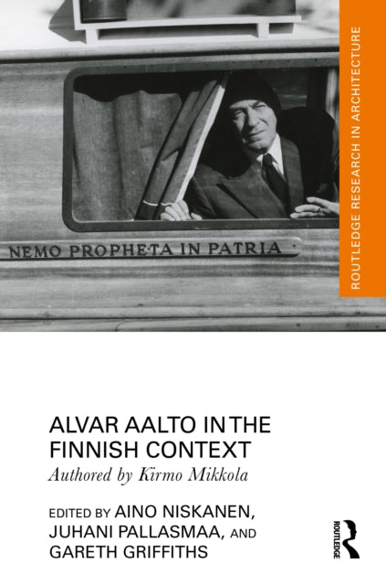 Book cover of: Alvar Aalto in the Finnish Context. By: Aino Niskanen