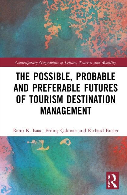 Book cover of: Possible, Probable and Preferable Futures of Tourism Destination Management