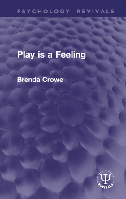 Book cover of: Play is a Feeling