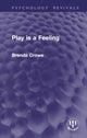 Book cover of: Play is a Feeling