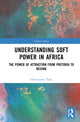 Book cover of: Understanding Soft Power in Africa