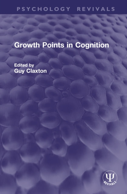 Book cover of: Growth Points in Cognition. By: Guy Claxton