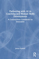 Book cover of: Partnering with AI in Coaching and Human Skills Development