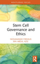 Book cover of: Stem Cell Governance and Ethics. By: Mohammad Firdaus Bin Abdul Aziz