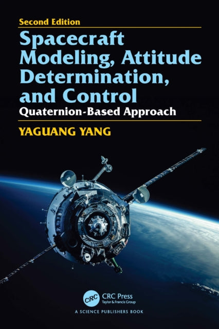 Book cover of: Spacecraft Modeling, Attitude Determination, and Control
